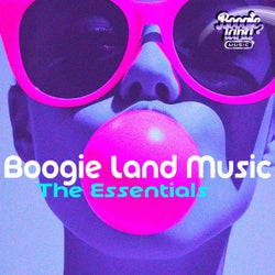Boogie Land Music The Essentials