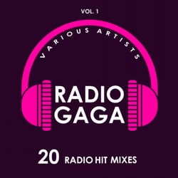 Radio Gaga (20 Radio Hit Mixes), Vol. 1