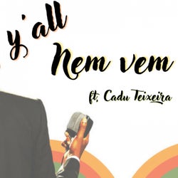 Nem Vem (feat. Cadu Teixeira)