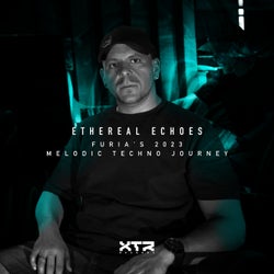 Ethereal Echoes (Furia's 2023 Melodic Techno Journey)