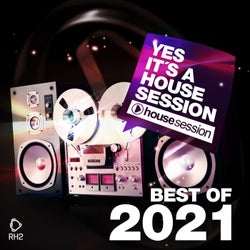 Yes, It's A Housesession - Best of 2021
