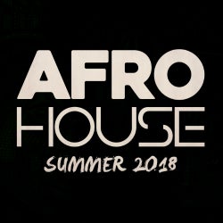 AFRO HOUSE - Summer 2018