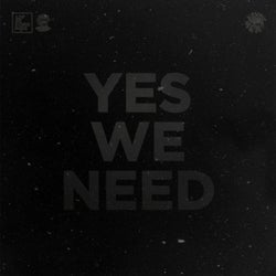 Yes We Need