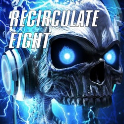 Recirculate Eight