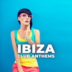 Ibiza Club Anthems