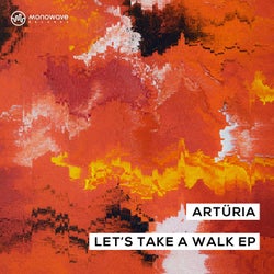 Let's Take A Walk EP (Extended Mixes)