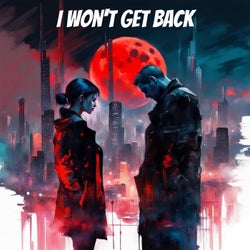I Won't Get Back