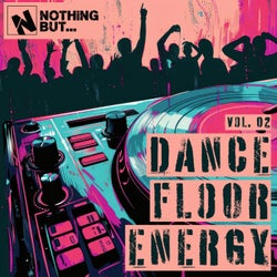 Nothing But... Dancefloor Energy, Vol. 02