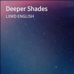 Deeper Shades