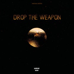 Drop the Weapon