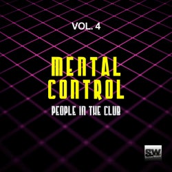 Mental Control, Vol. 4 (People In The Club)