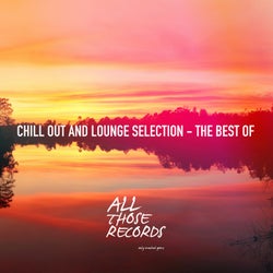 Chill out and Lounge Selection - The Best Of