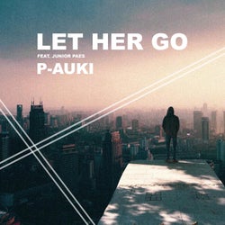 Let Her Go (feat. Junior Paes) [Radio Edit]