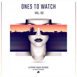 Ones To Watch EP Vol.3