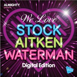 We Love Stock Aitken Waterman Vol. 1