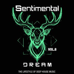 Sentimental Dream, Vol. 8 (The Lifestyle of Deep House Music)