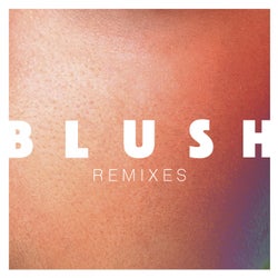 Blush Remixes