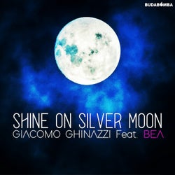 Shine On Silver Moon