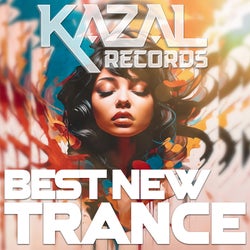 BEST NEW TRANCE #25 - KAZAL Records