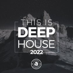 This Is Deep House 2022