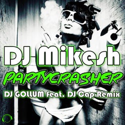 Partycrasher (DJ Gollum Feat. DJ Cap Remix)