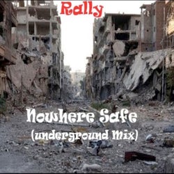 Nowhere Safe (Underground Mix)