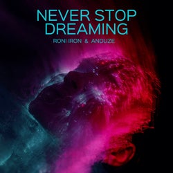 Never Stop Dreaming
