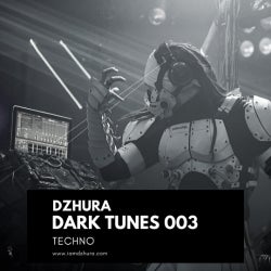 DZHURA - DARK TUNES 003 (TECHNO)