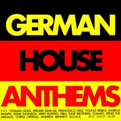 German House Anthems