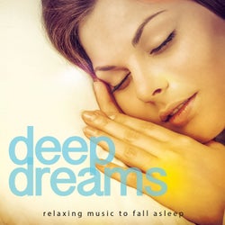Deep Dreams, Vol. 1 (Finest Relaxing Music To Fall Asleep)