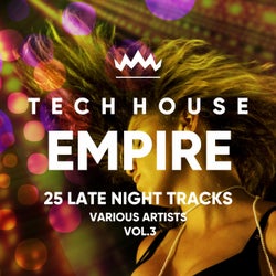 Tech House Empire (25 Late Night Tracks), Vol. 3