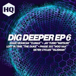 Dig Deeper EP 6
