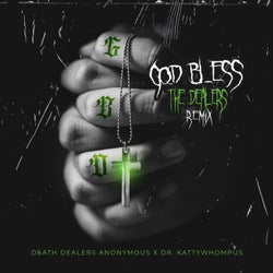 God Bless The Dealers (Dr. KattyWhompus Remix)
