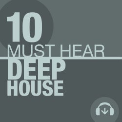 10 Must Hear Deep House Tracks - Week 48