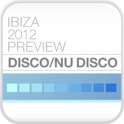 Ibiza Preview 2012 - Disco/Nu Disco