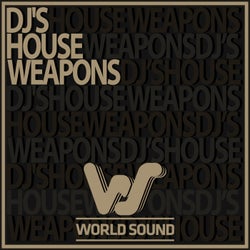 World Sound DJ's House Weapons 