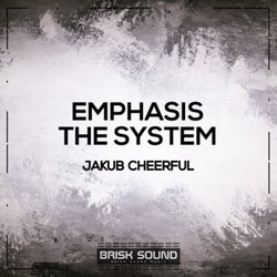 Emphasis / The System
