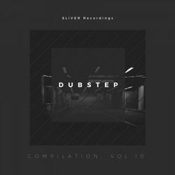 Sliver Recordings: Dubstep, Compilation, Vol. 10