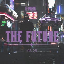 G-Mafia the Future, Vol. 03