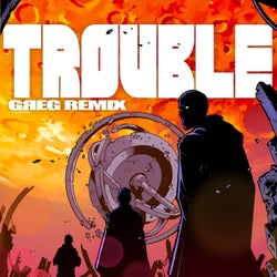 Trouble (GЯEG Remix)