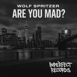 Are You Mad?