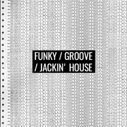 Future Anthems: Funky/Groove/Jackin' House