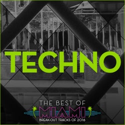 Best Of Miami 2016: Techno