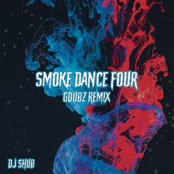 Smoke Dance Four (GDubz Remix)
