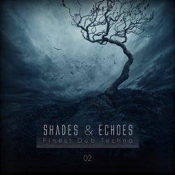 Shades & Echoes - Finest Dub Techno, Vol. 2