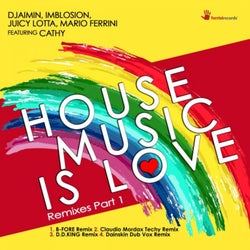 House Music Is Love (Remixes, Pt. 1)