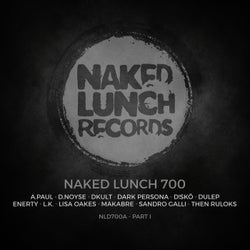 Naked Lunch 700 - Part I