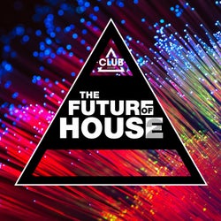The Future Of House Vol. 2