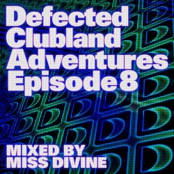 Defected Clubland Adventures Episode 8