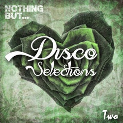Nothing But... Disco Selections, Vol. 2